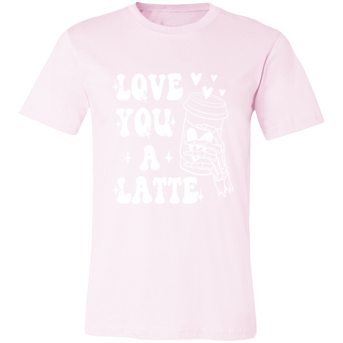 Love You A Latte T-Shirt