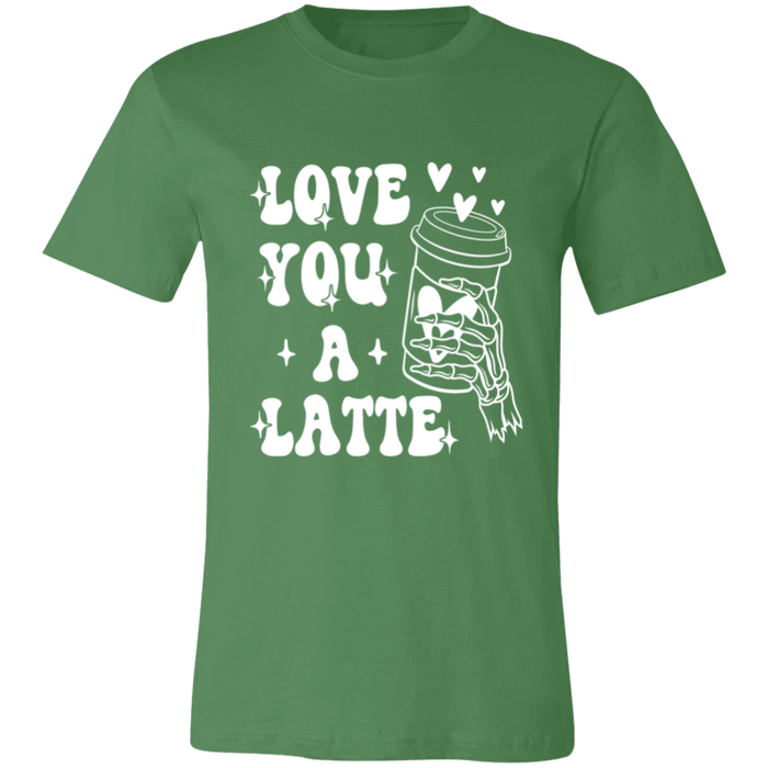Love You A Latte T-Shirt