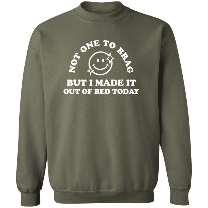 Made It Out Of Bed Today Sweatshirt