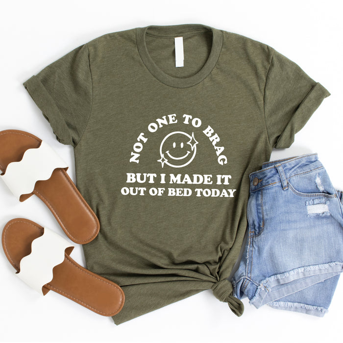 Made It Out Of Bed Today T-Shirt