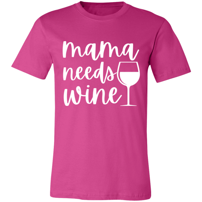 Mama Needs Wine T-Shirt