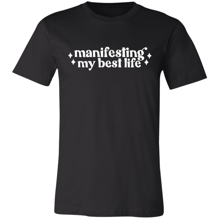 Manifesting by Best Life T-Shirt