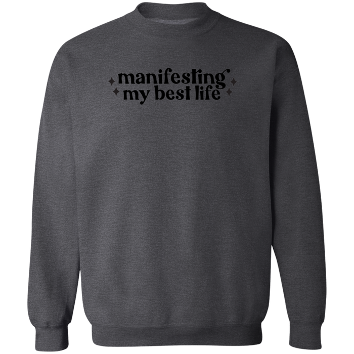 Manifesting my Best Life Sweatshirt