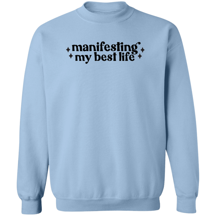 Manifesting my Best Life Sweatshirt