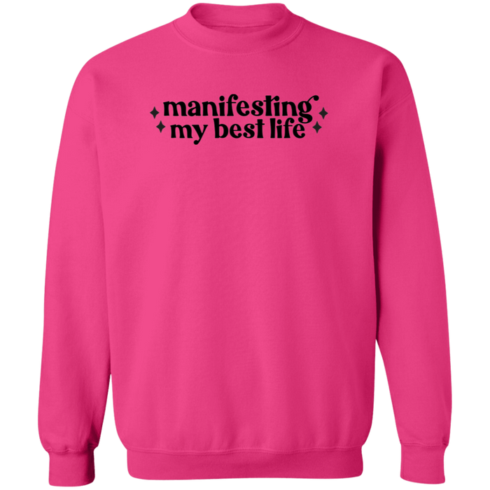 Manifesting my Best Life Sweatshirt