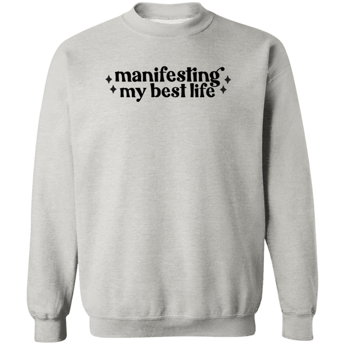 Manifesting my Best Life Sweatshirt