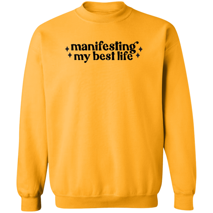 Manifesting my Best Life Sweatshirt