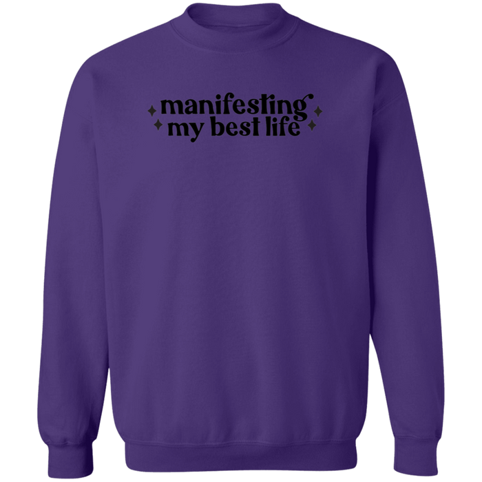 Manifesting my Best Life Sweatshirt