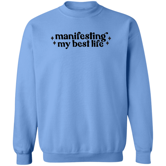 Manifesting my Best Life Sweatshirt