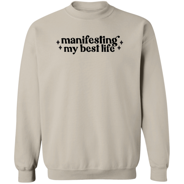 Manifesting my Best Life Sweatshirt