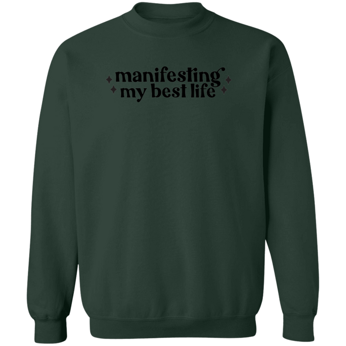 Manifesting my Best Life Sweatshirt