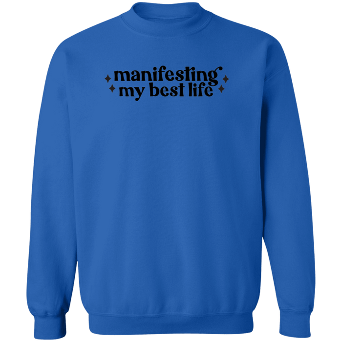 Manifesting my Best Life Sweatshirt
