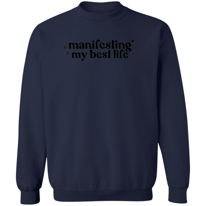 Manifesting my Best Life Sweatshirt