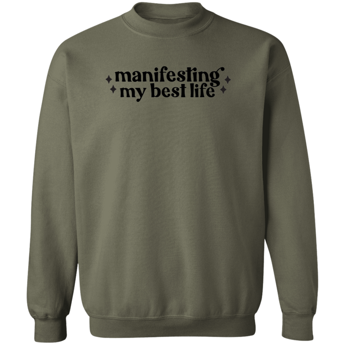 Manifesting my Best Life Sweatshirt