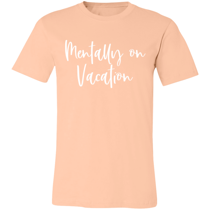 Mentally On Vacation T-Shirt