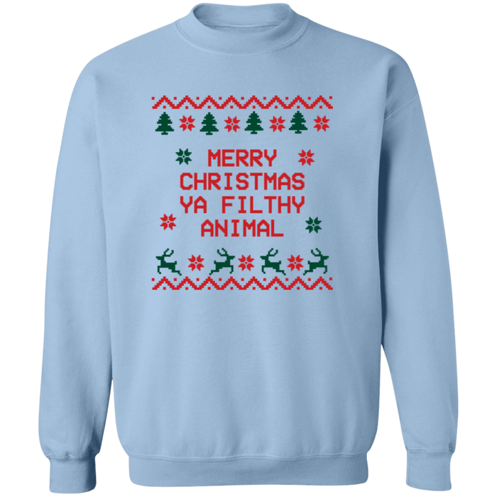 Merry Christmas Ya Filthy Animal Sweatshirt