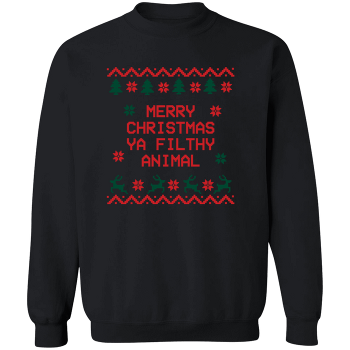 Merry Christmas Ya Filthy Animal Sweatshirt