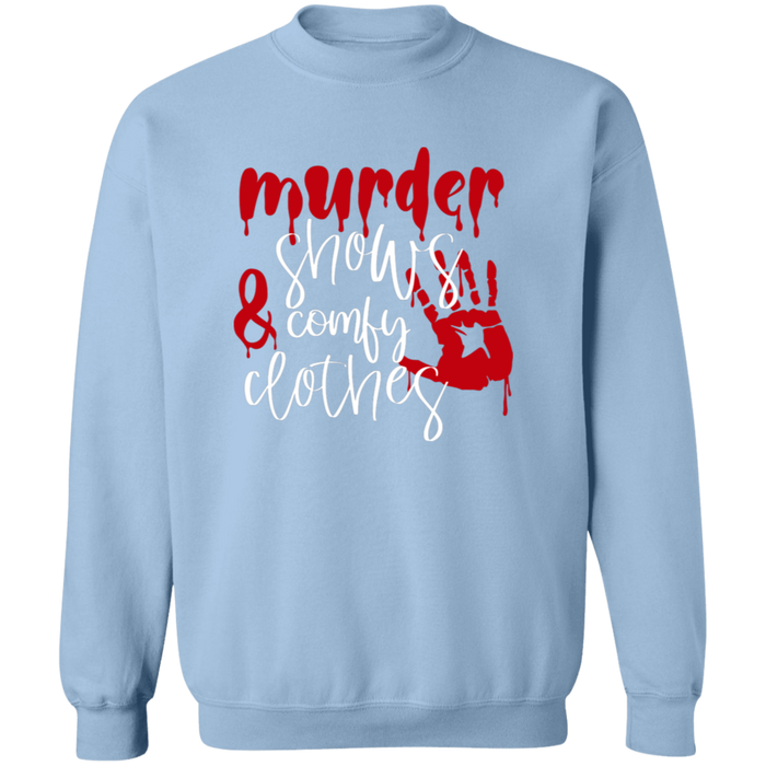 Murder Shows and Comfy Clothes Sweatshirt