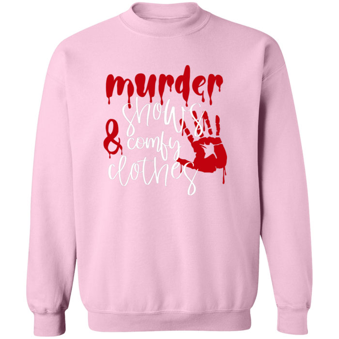 Murder Shows and Comfy Clothes Sweatshirt