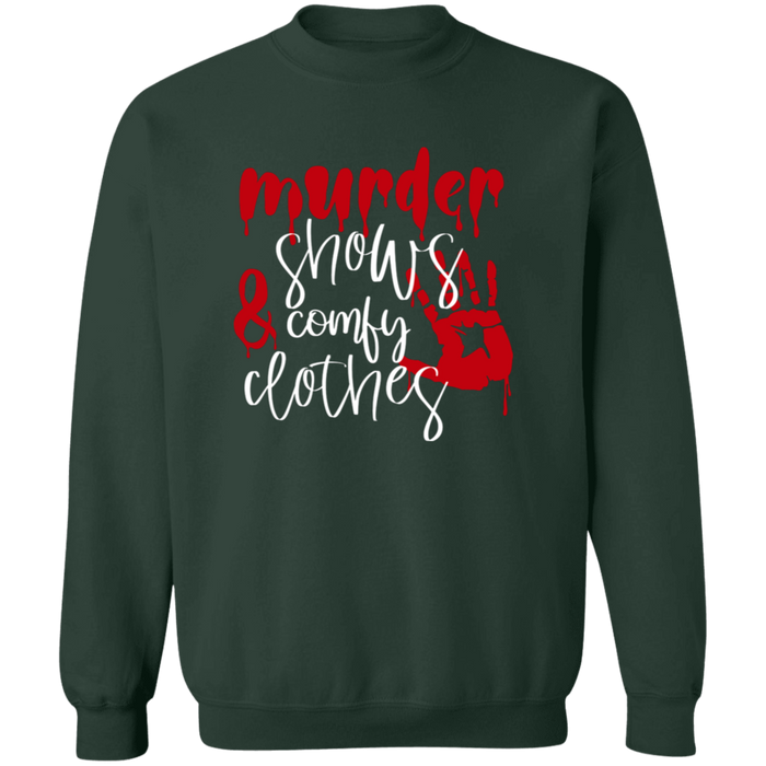 Murder Shows and Comfy Clothes Sweatshirt