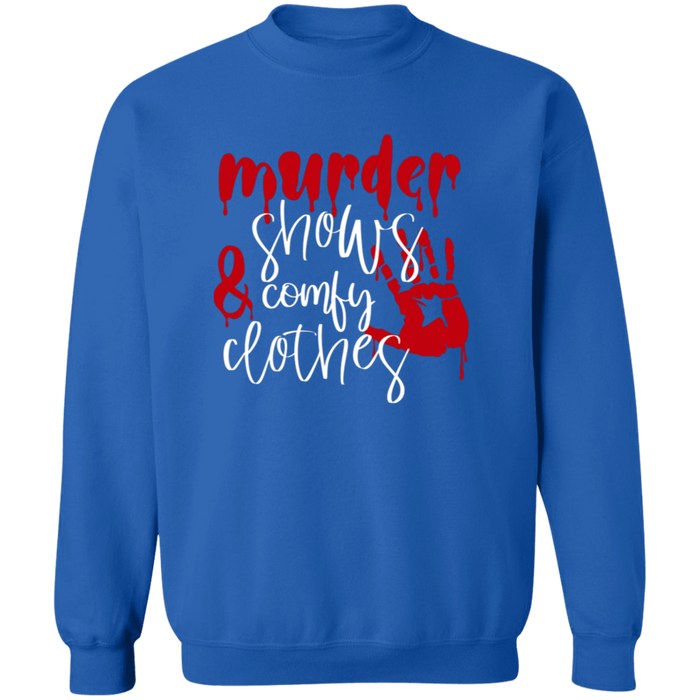 Murder Shows and Comfy Clothes Sweatshirt