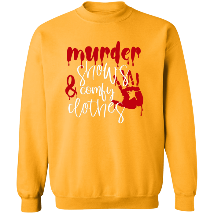 Murder Shows and Comfy Clothes Sweatshirt