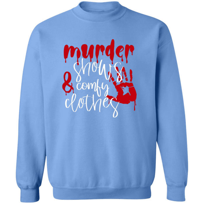 Murder Shows and Comfy Clothes Sweatshirt