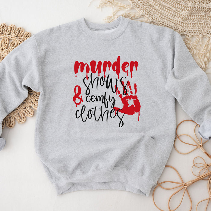 Murder Shows and Comfy Clothes Sweatshirt