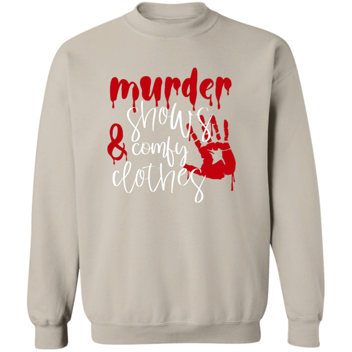 Murder Shows and Comfy Clothes Sweatshirt