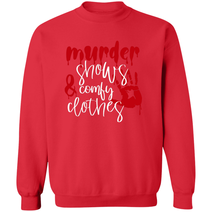 Murder Shows and Comfy Clothes Sweatshirt