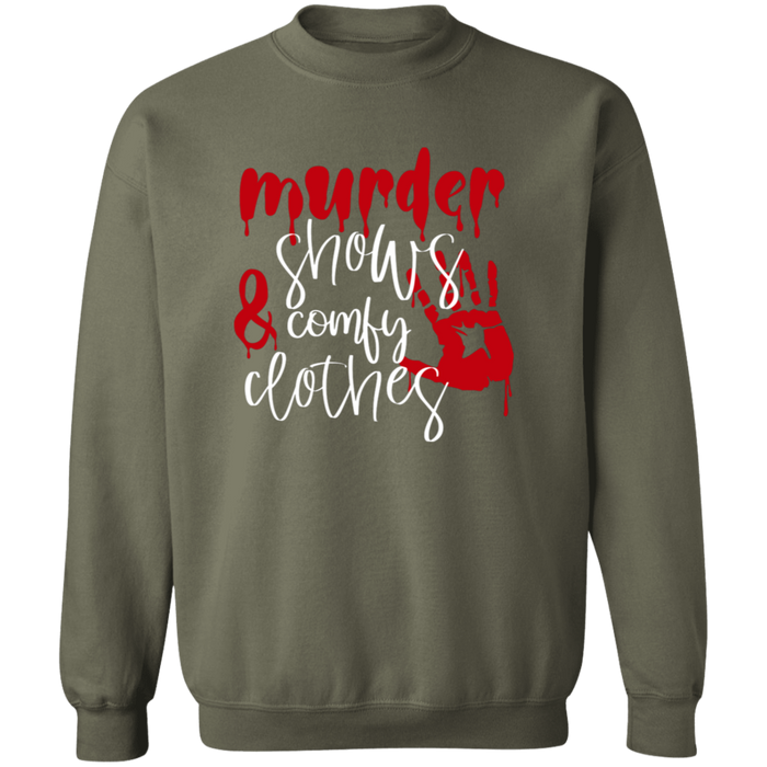 Murder Shows and Comfy Clothes Sweatshirt