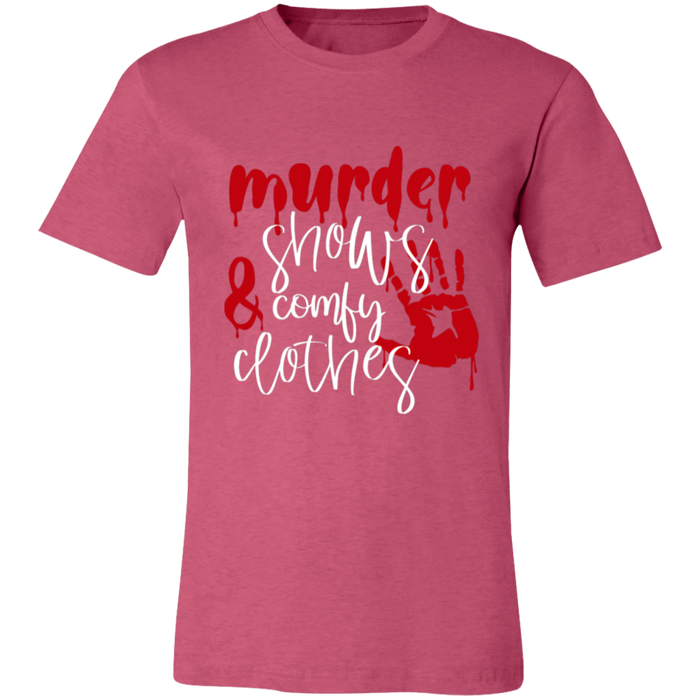 Murder Shows and Comfy Clothes T-Shirt