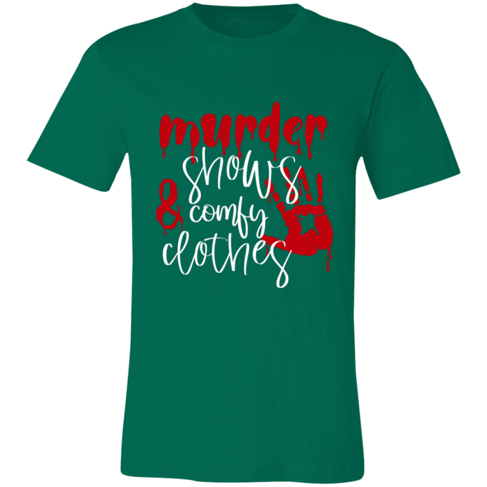 Murder Shows and Comfy Clothes T-Shirt