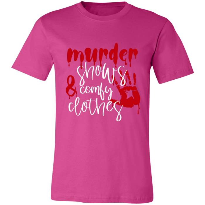 Murder Shows and Comfy Clothes T-Shirt