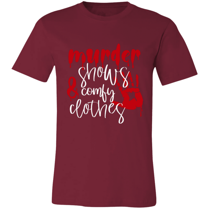 Murder Shows and Comfy Clothes T-Shirt