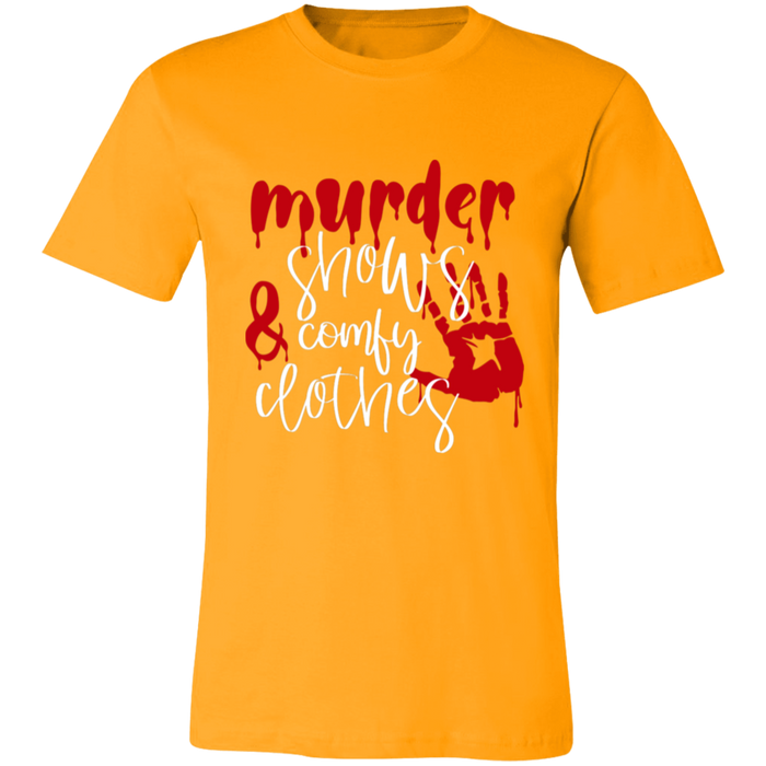 Murder Shows and Comfy Clothes T-Shirt