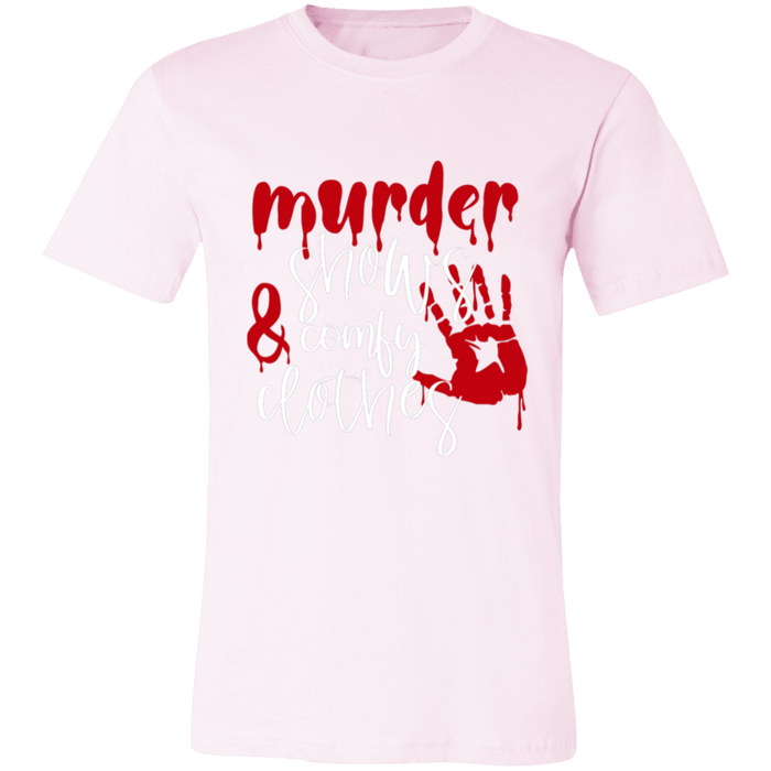 Murder Shows and Comfy Clothes T-Shirt
