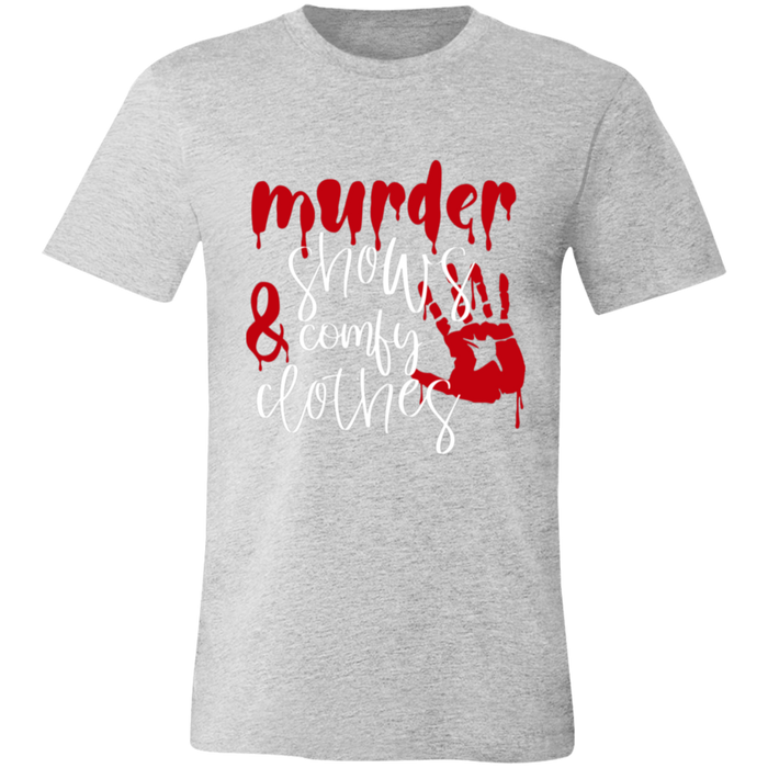 Murder Shows and Comfy Clothes T-Shirt