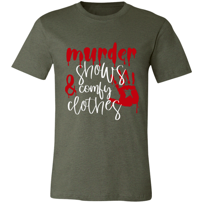 Murder Shows and Comfy Clothes T-Shirt