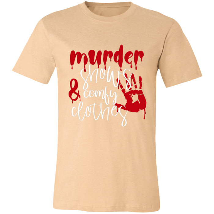 Murder Shows and Comfy Clothes T-Shirt