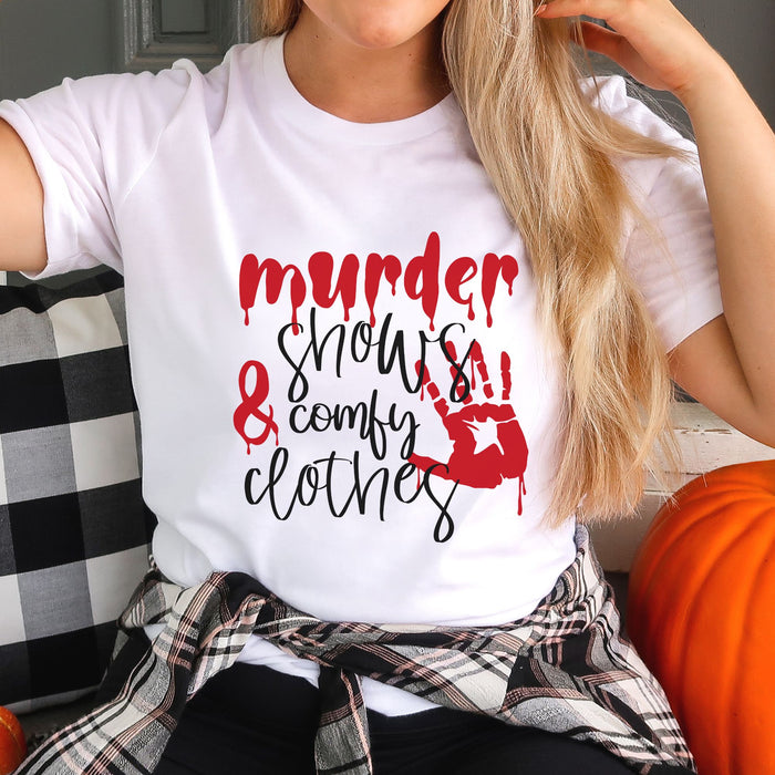 Murder Shows and Comfy Clothes T-Shirt