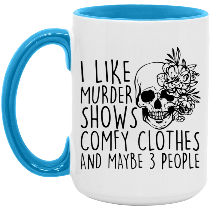 Murder Shows & Comfy Clothes 15oz Coffee Mug