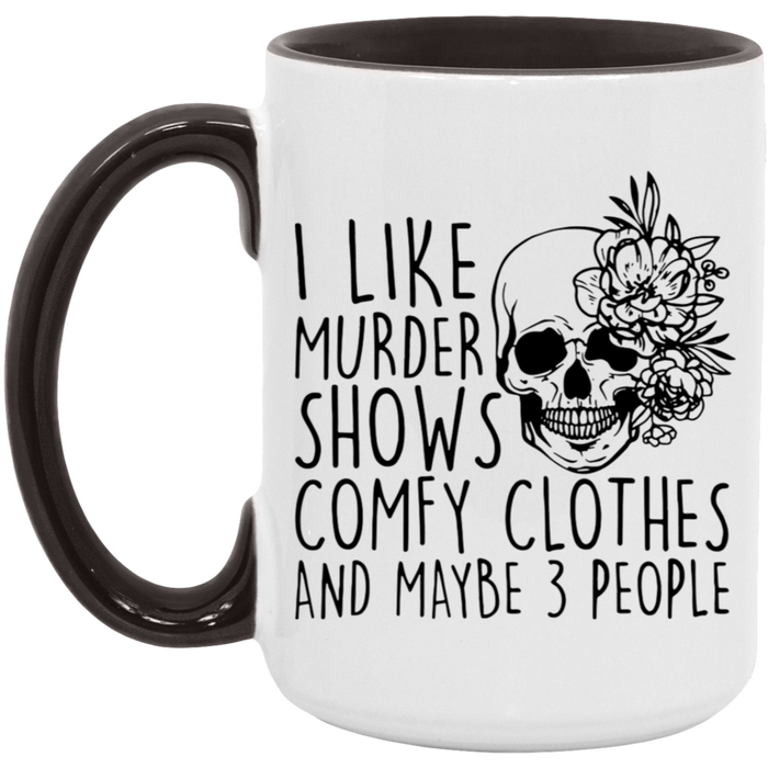 Murder Shows & Comfy Clothes 15oz Coffee Mug