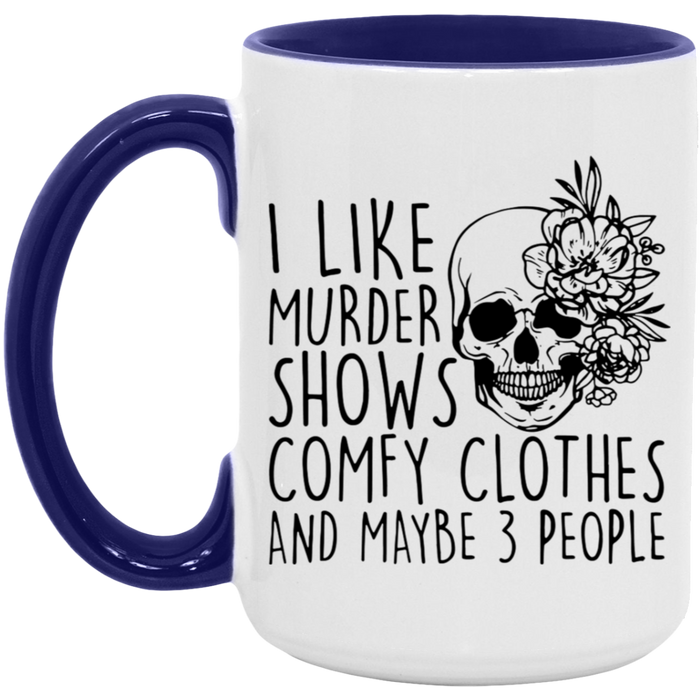Murder Shows & Comfy Clothes 15oz Coffee Mug
