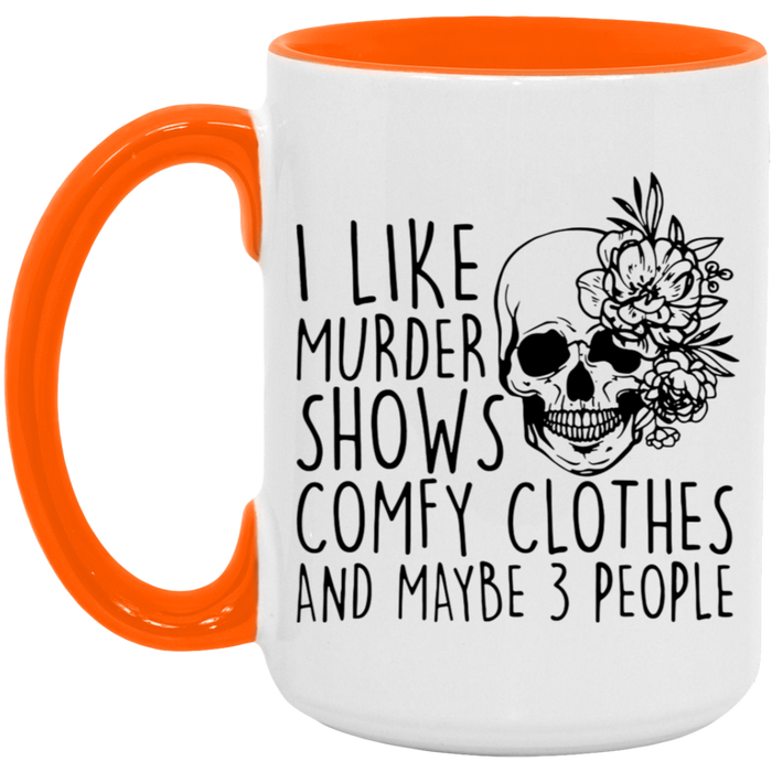 Murder Shows & Comfy Clothes 15oz Coffee Mug