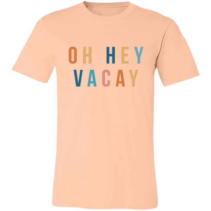 Oh Hey Vacay T-Shirt