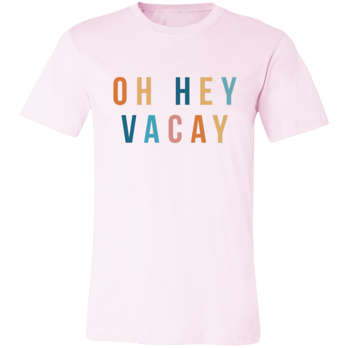 Oh Hey Vacay T-Shirt