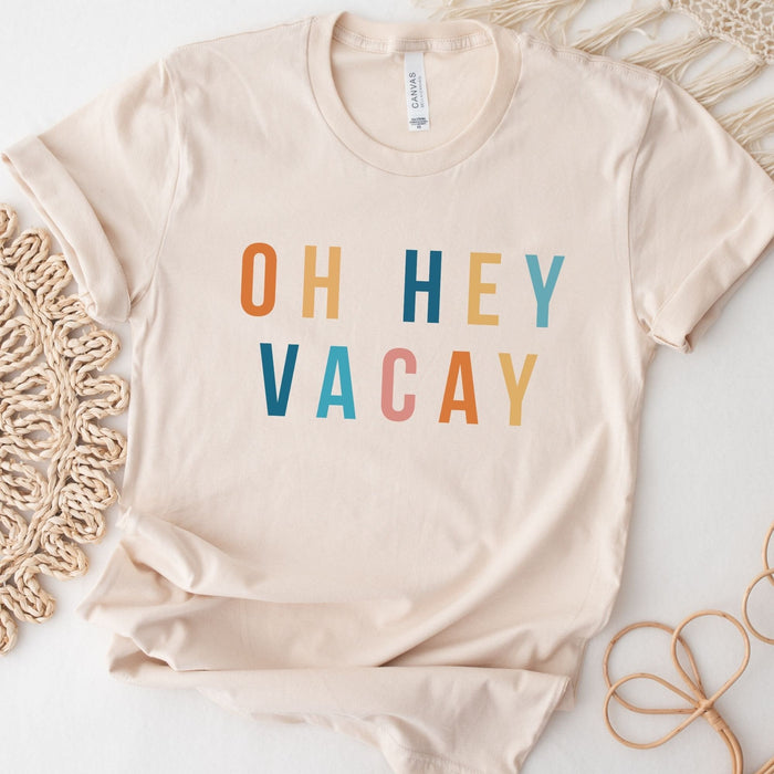 Oh Hey Vacay T-Shirt