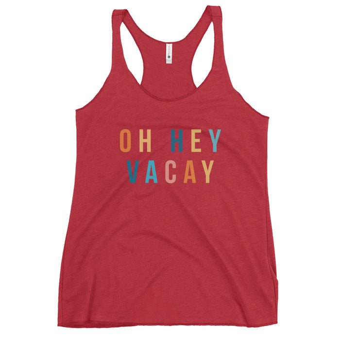 Oh Hey Vacay Tank Top