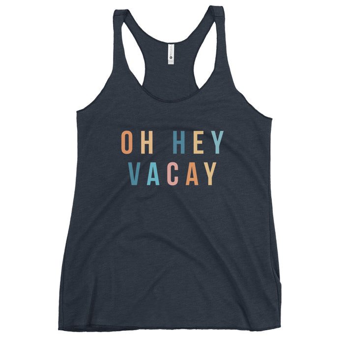 Oh Hey Vacay Tank Top